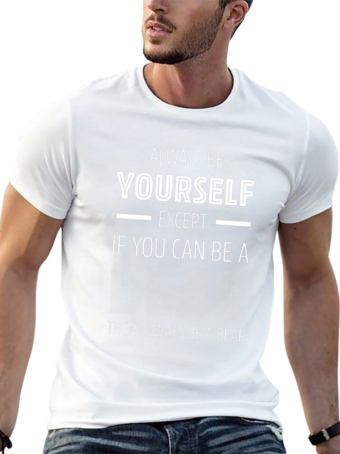 Always Be Yourself Except Bear Funny T-Shirt