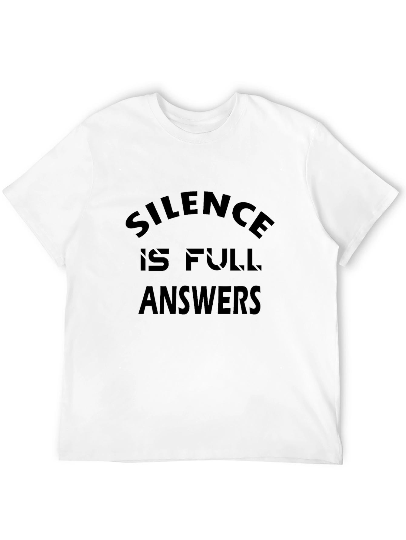 Silence Is Full Answers Graphic Tee