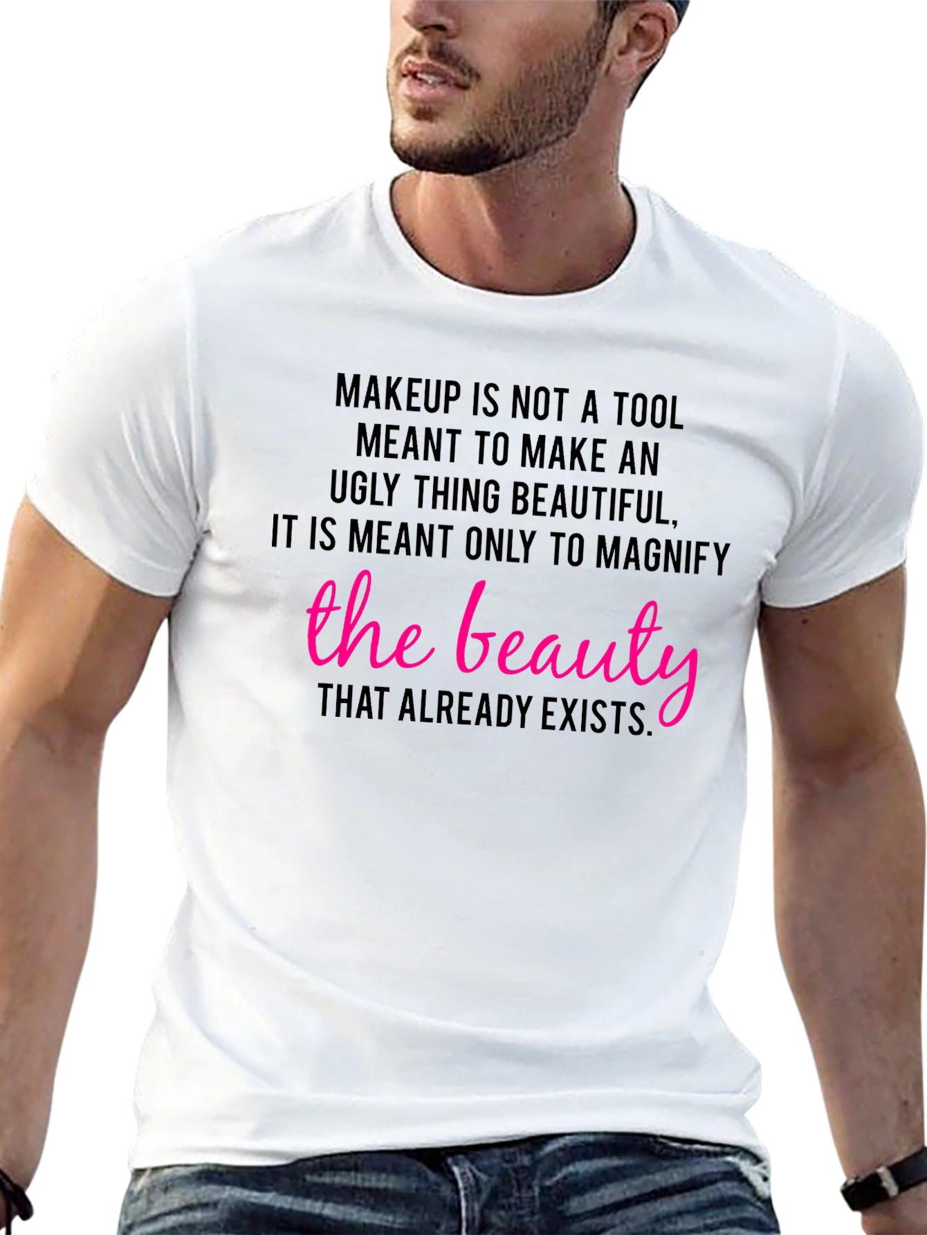 Makeup is Beauty T-Shirt