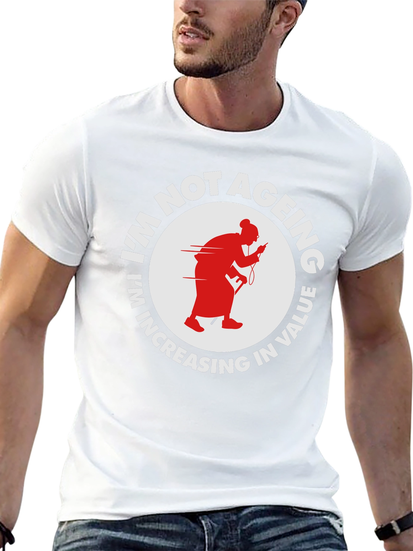 Funny Im Not Ageing T-Shirt