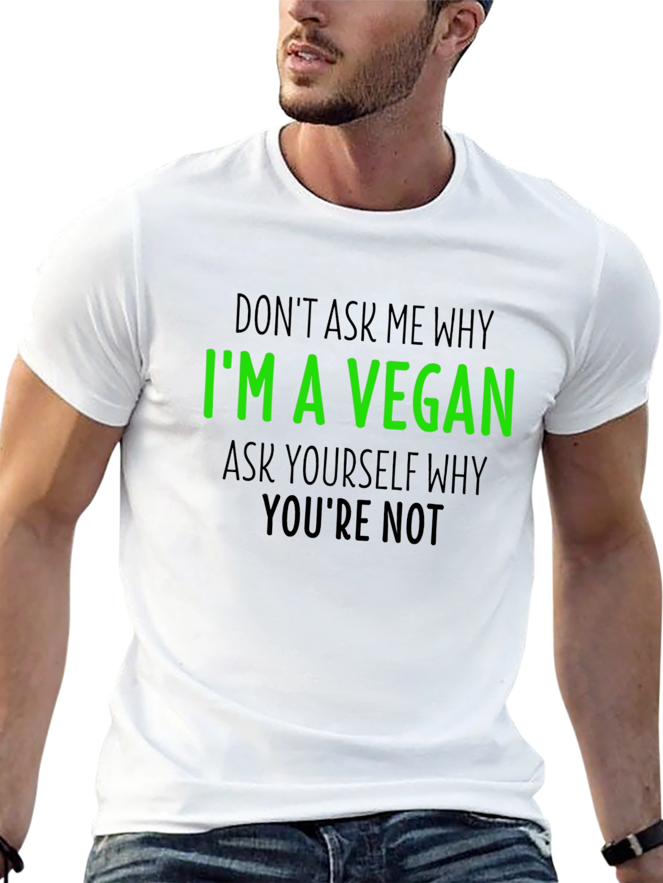 Vegan T-Shirt - Im a Vegan Why Youre Not