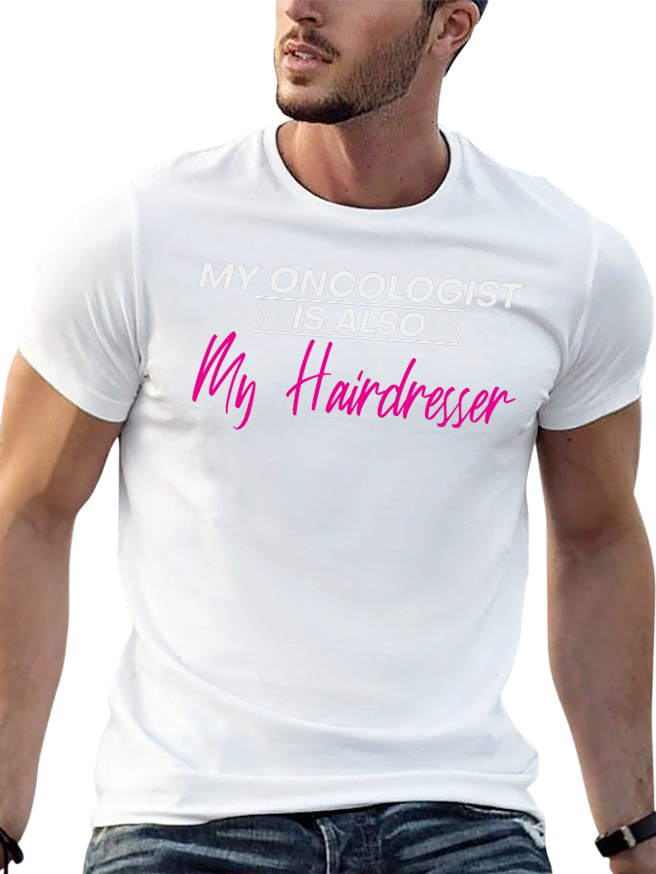 My Oncologist is Also My Hairdresser T-Shirt