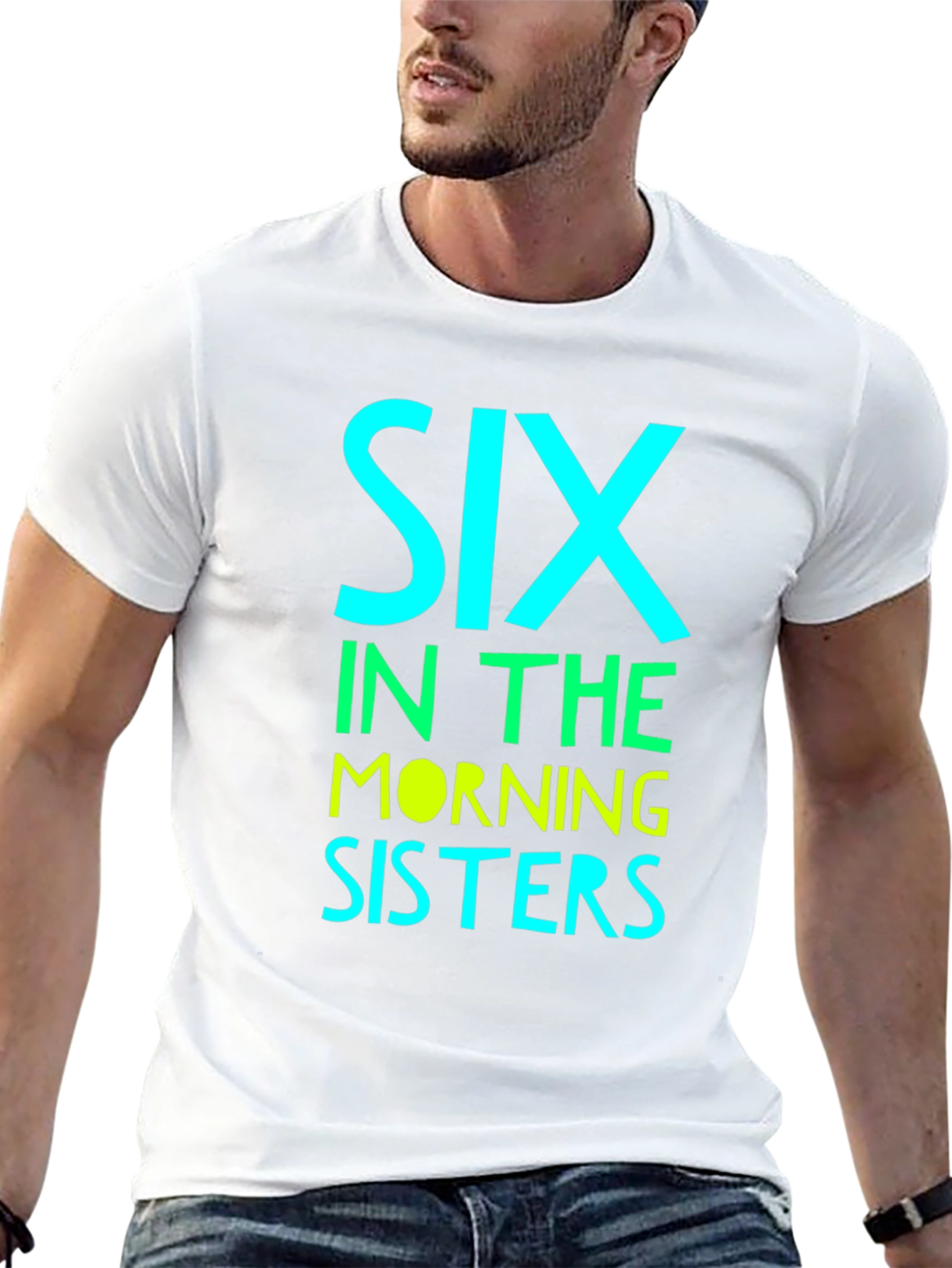 Six in the Morning Sisters T-Shirt