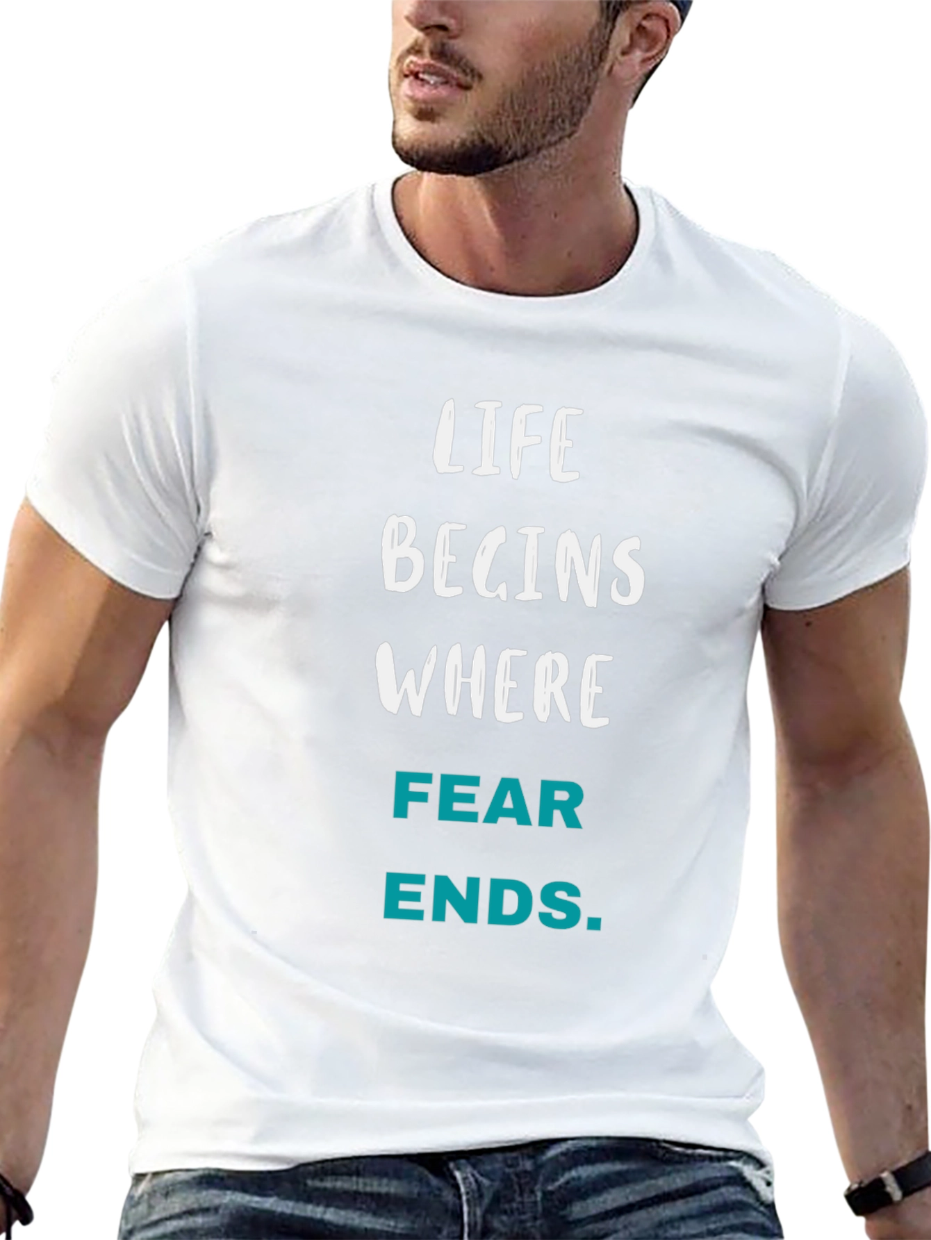 Life Begins Where Fear Ends T-Shirt