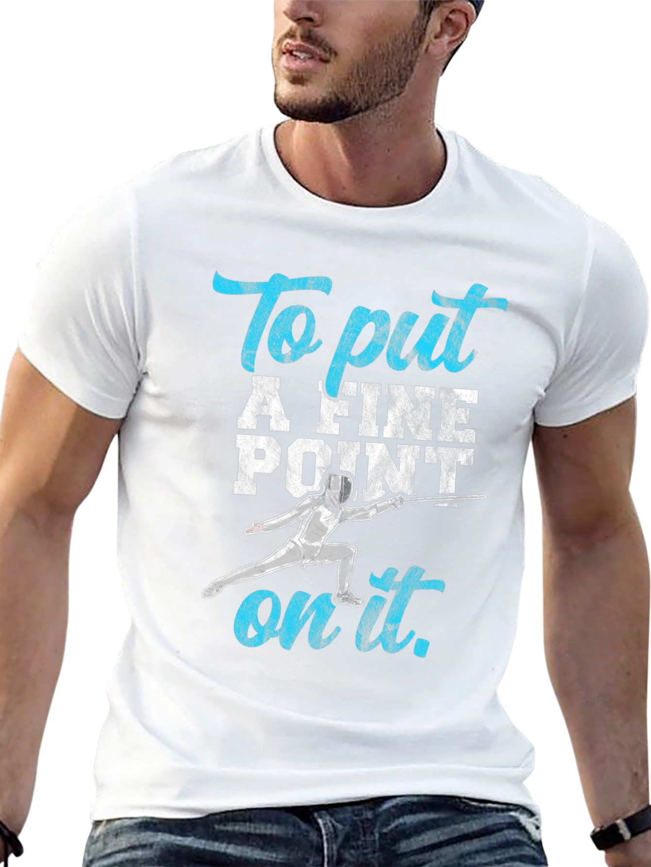 Fencing T-Shirt: To Put A Fine Point on It