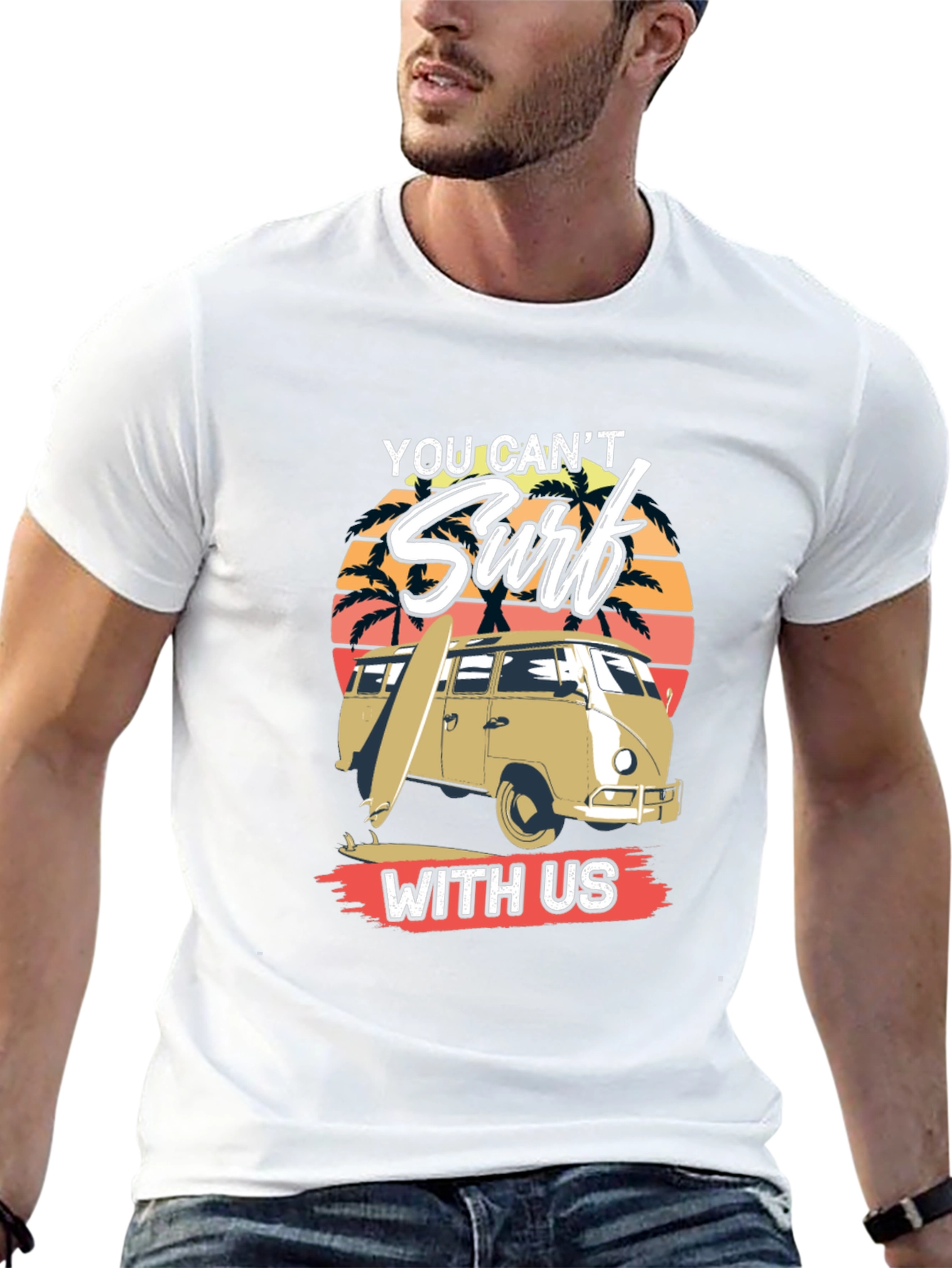 You Cant Surf With Us T-Shirt