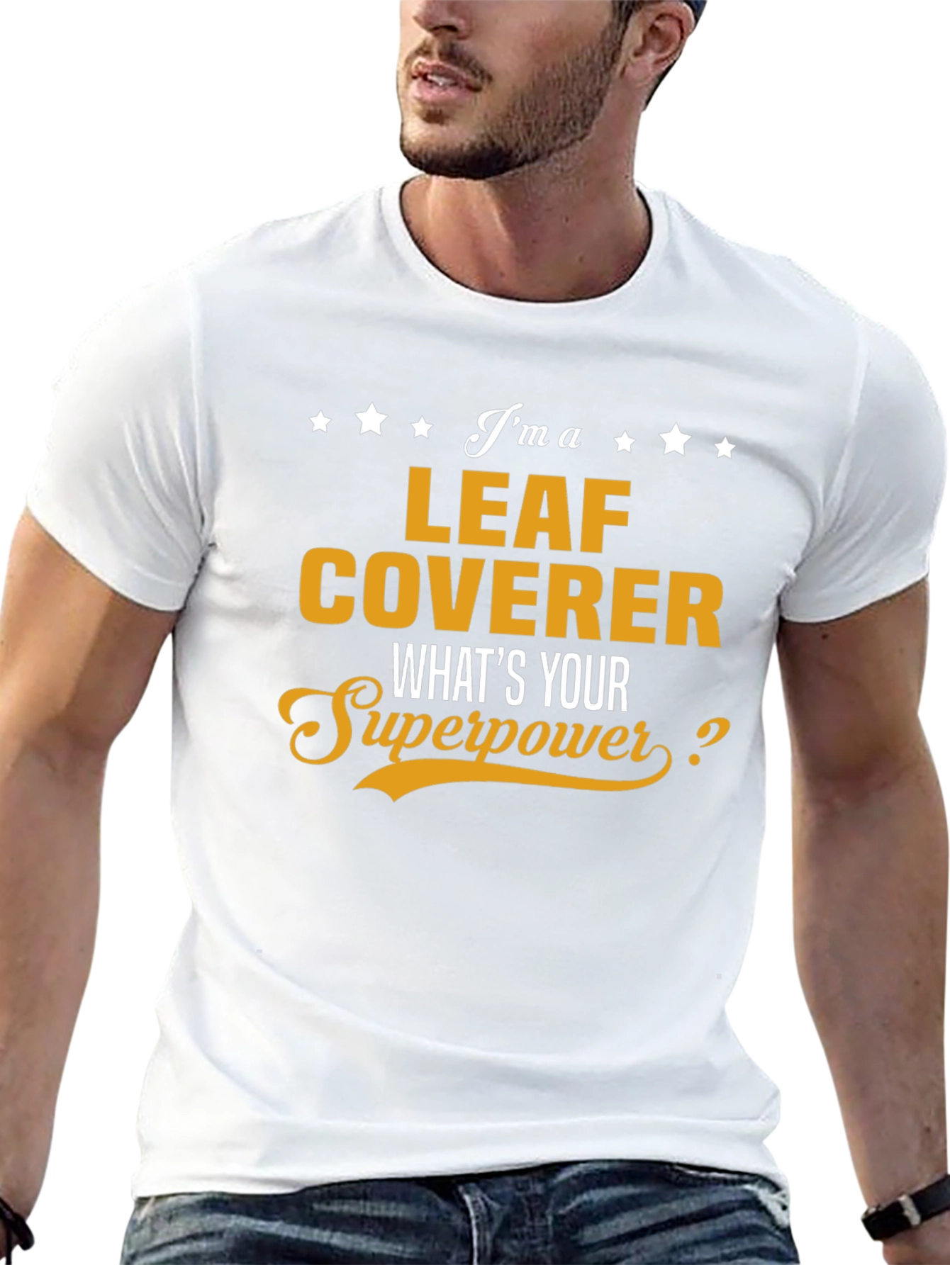 Leaf Coverer T-Shirt - Whats Your Superpower? Funny Tee