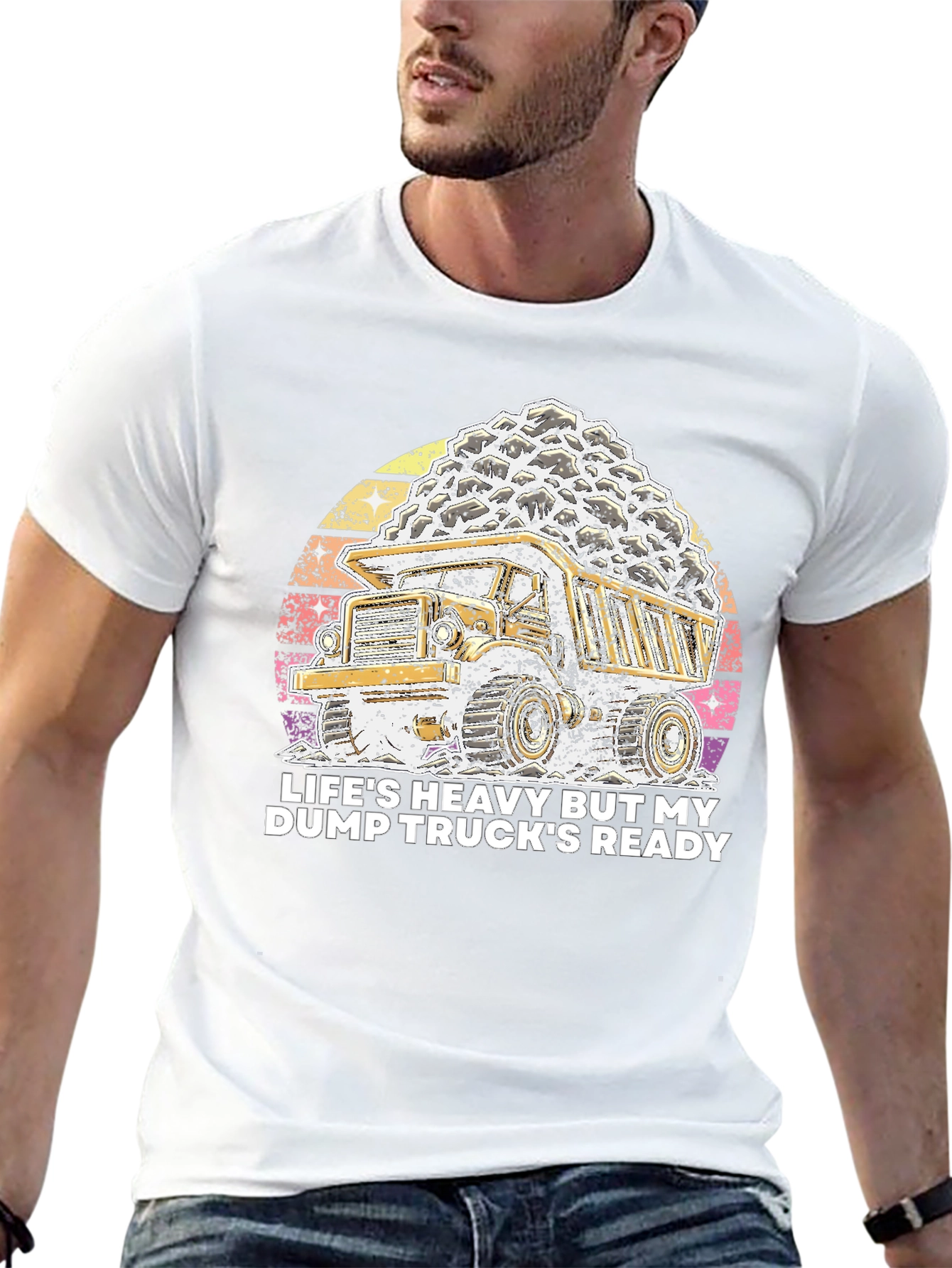 Lifes Heavy Dump Truck Ready T-Shirt