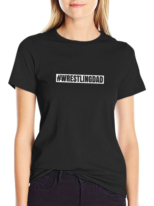 #Wrestlingdad T-Shirt - Gift for Wrestling Dads!