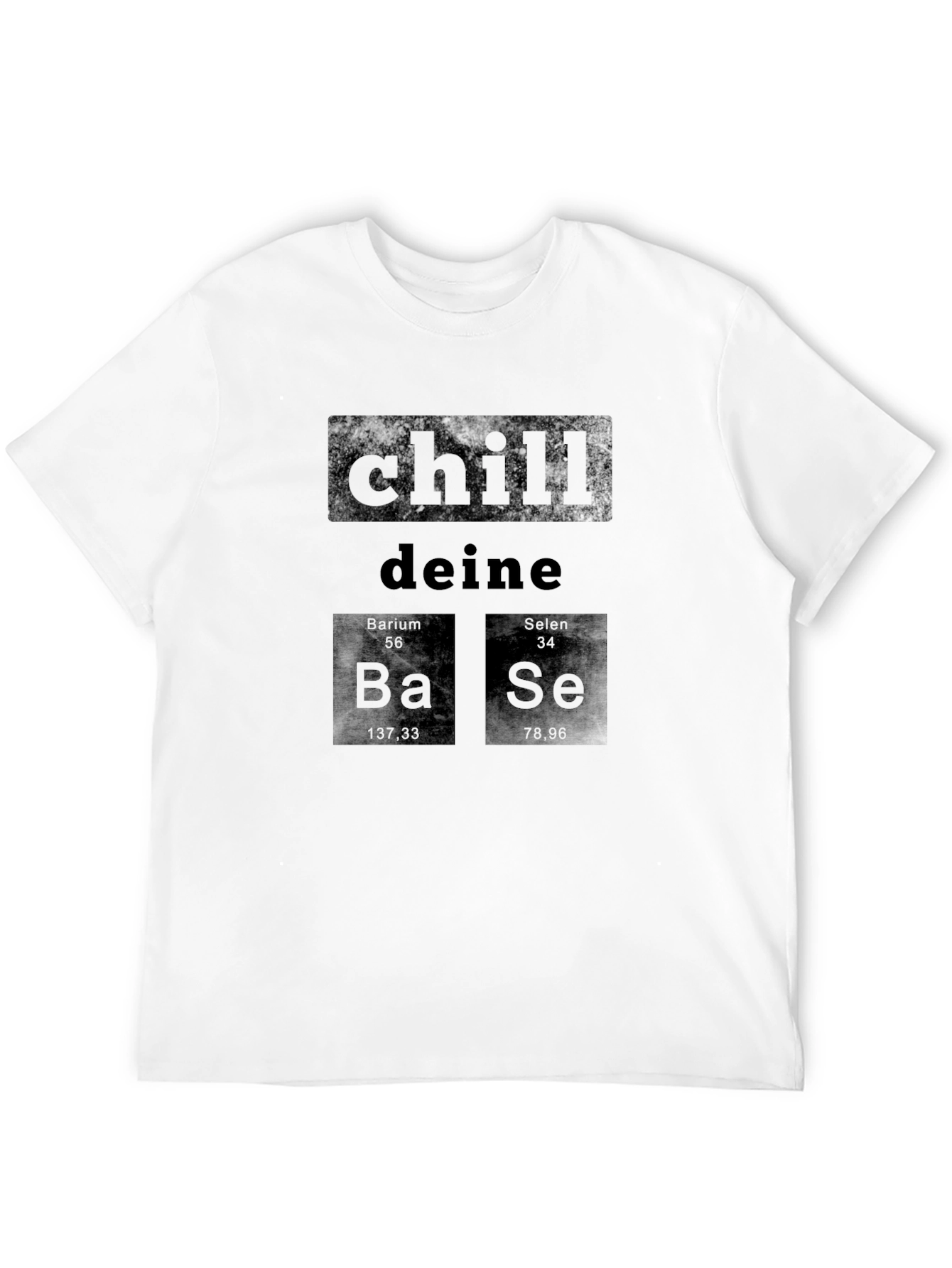 Chill Deine Base Periodic Table T-Shirt