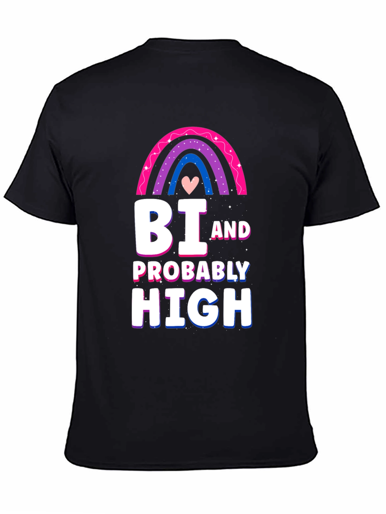 Bi and Probably High T-Shirt