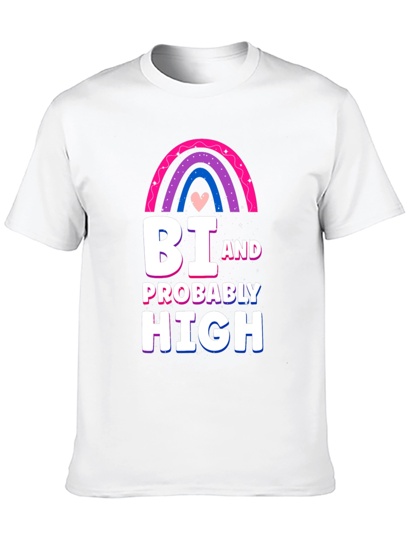 Bi and Probably High T-Shirt