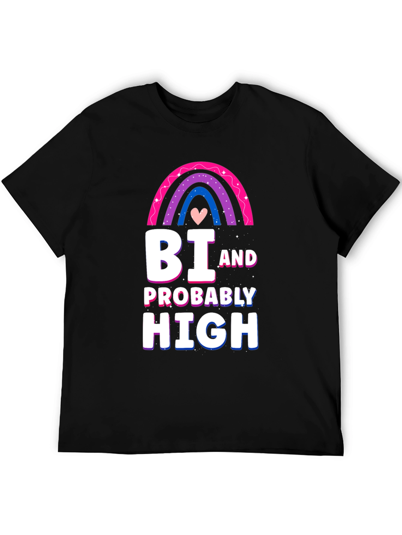 Bi and Probably High T-Shirt