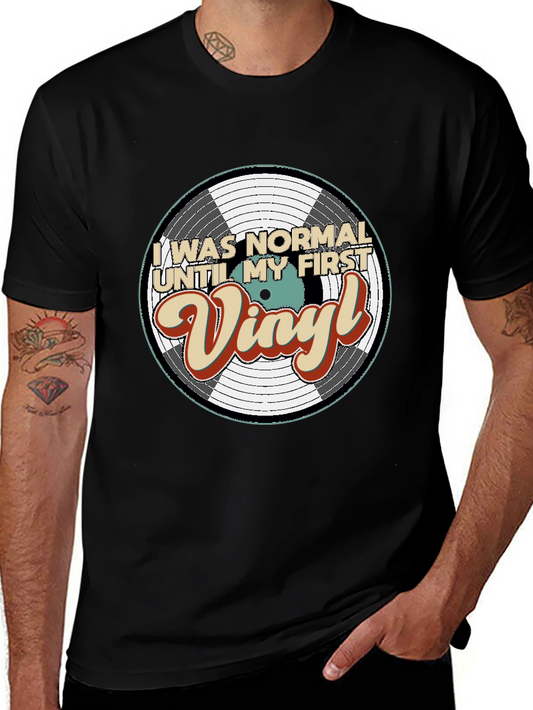 Funny Vinyl Record T-Shirt - I Was Normal Until My First