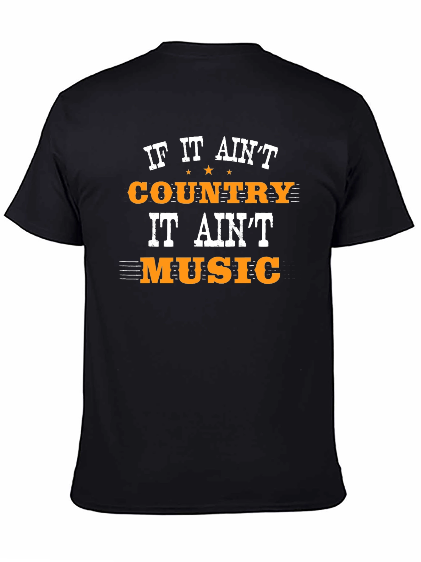 Country Music T-Shirt - If It Aint Country