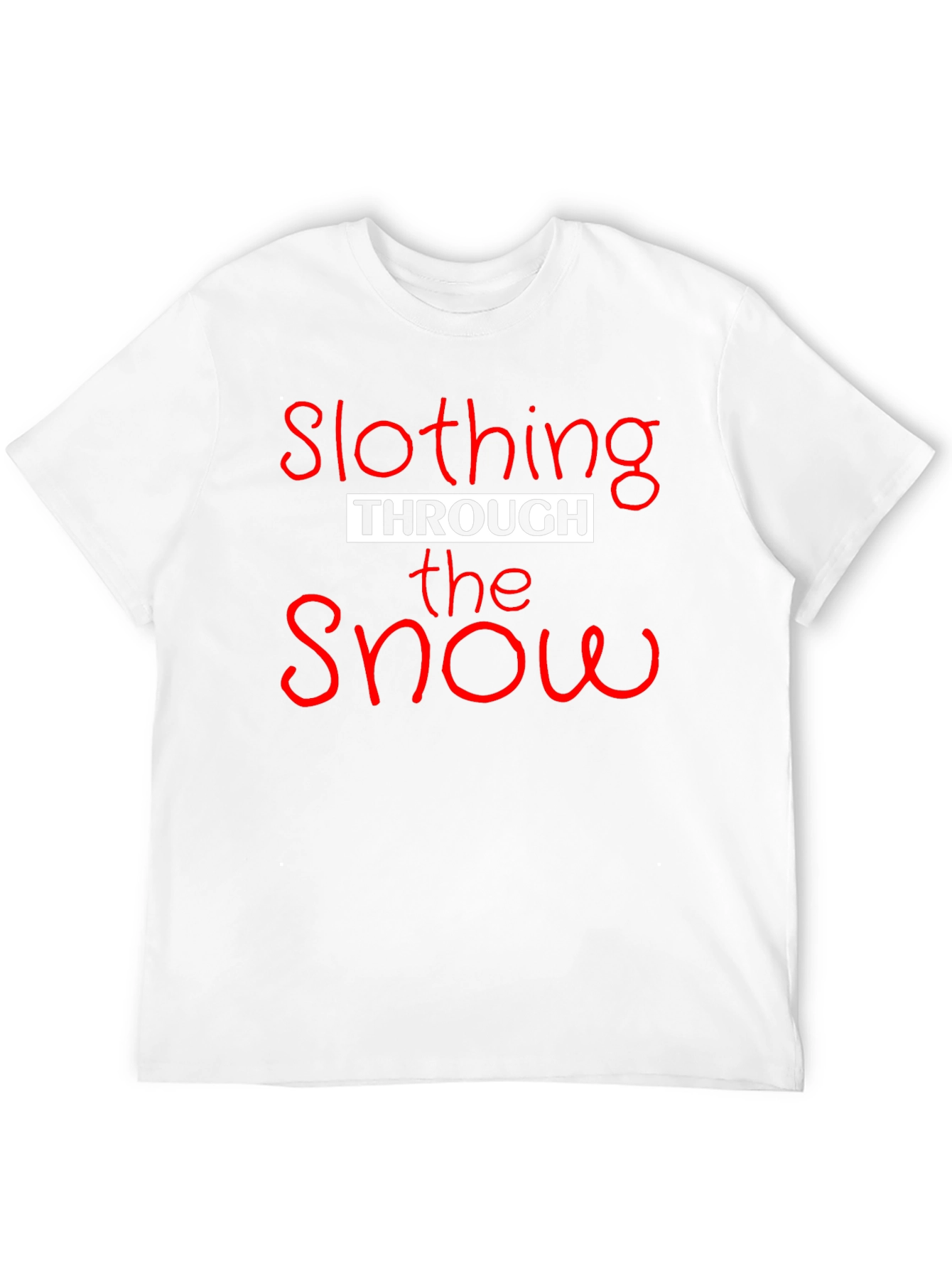 Slothing Through the Snow Graphic T-Shirt