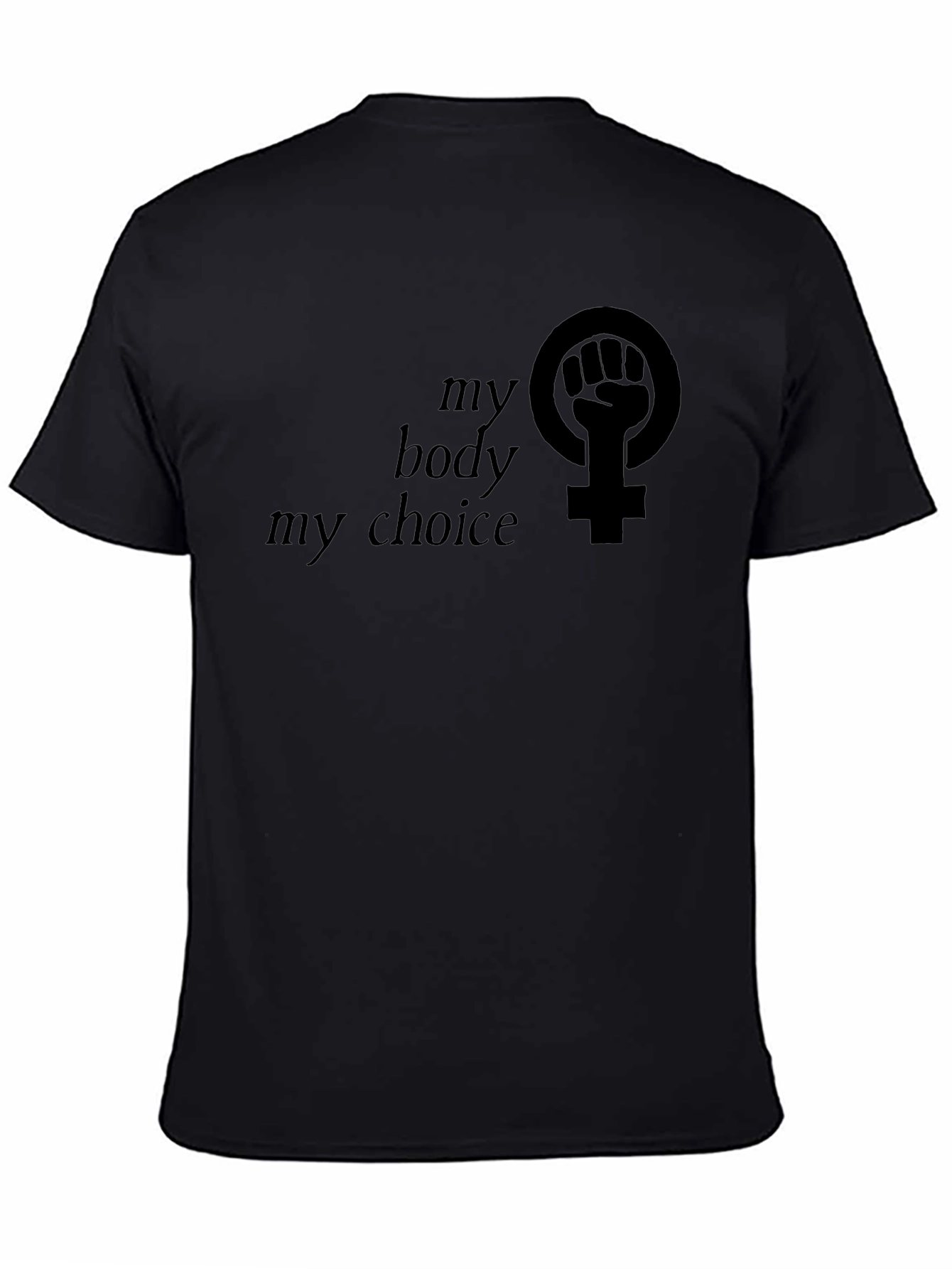My Body My Choice Graphic T-Shirt