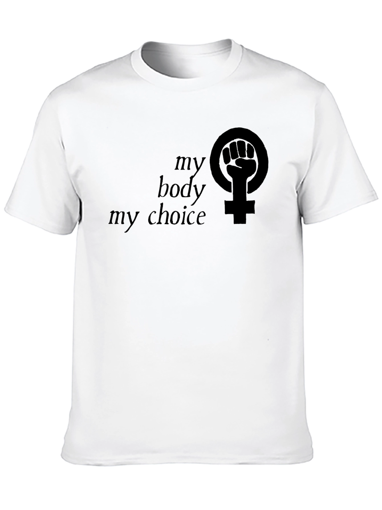 My Body My Choice Graphic T-Shirt