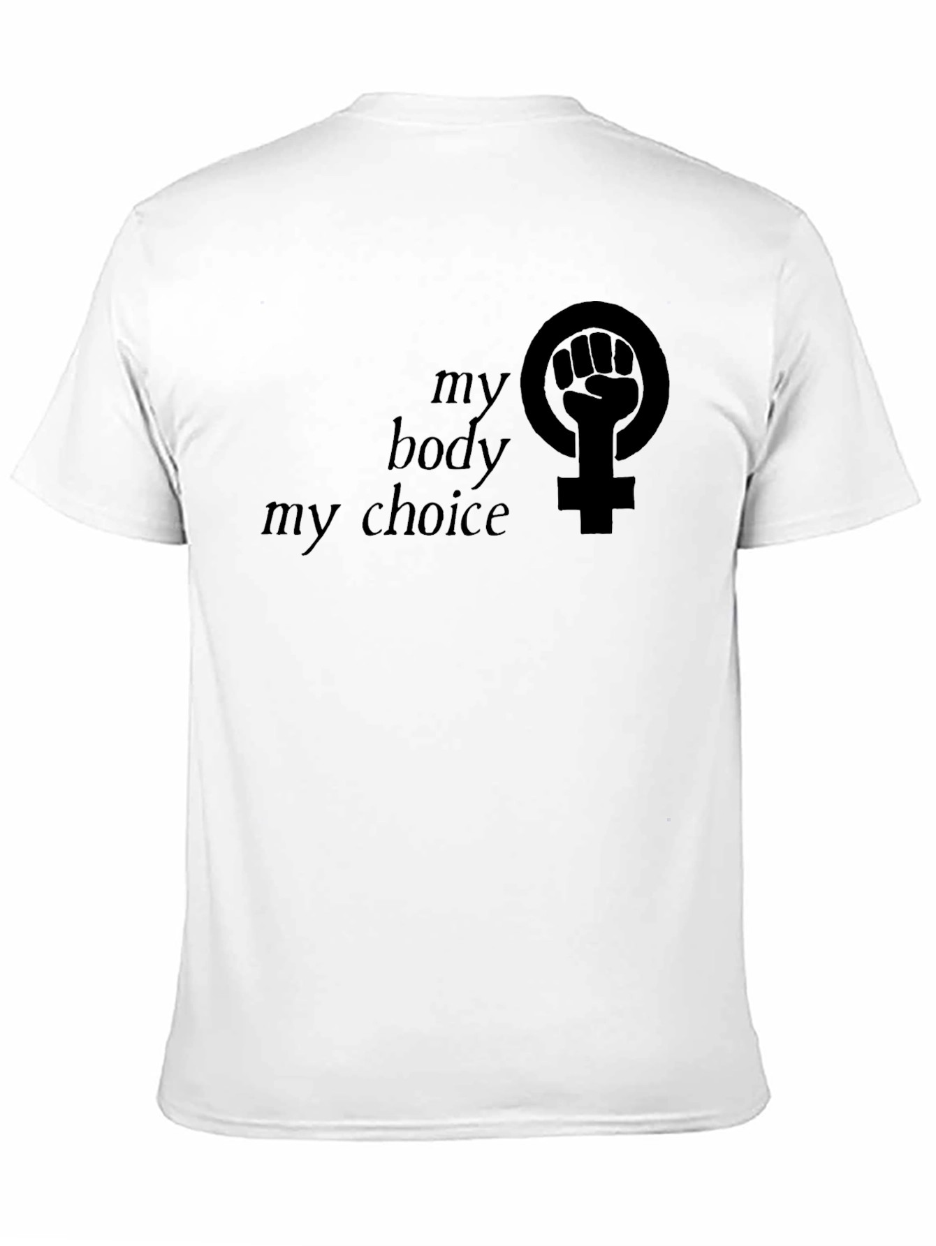 My Body My Choice Graphic T-Shirt