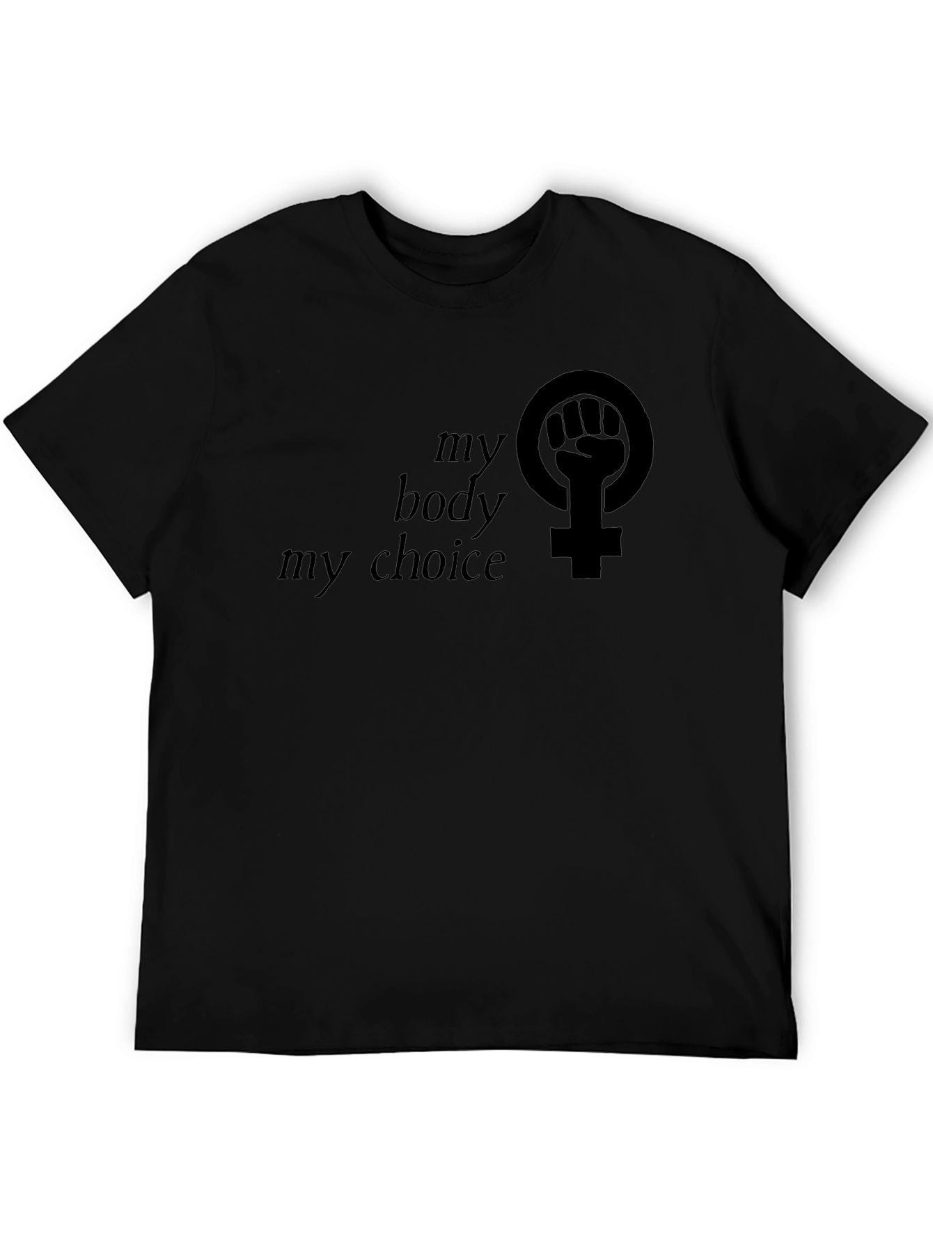 My Body My Choice Graphic T-Shirt