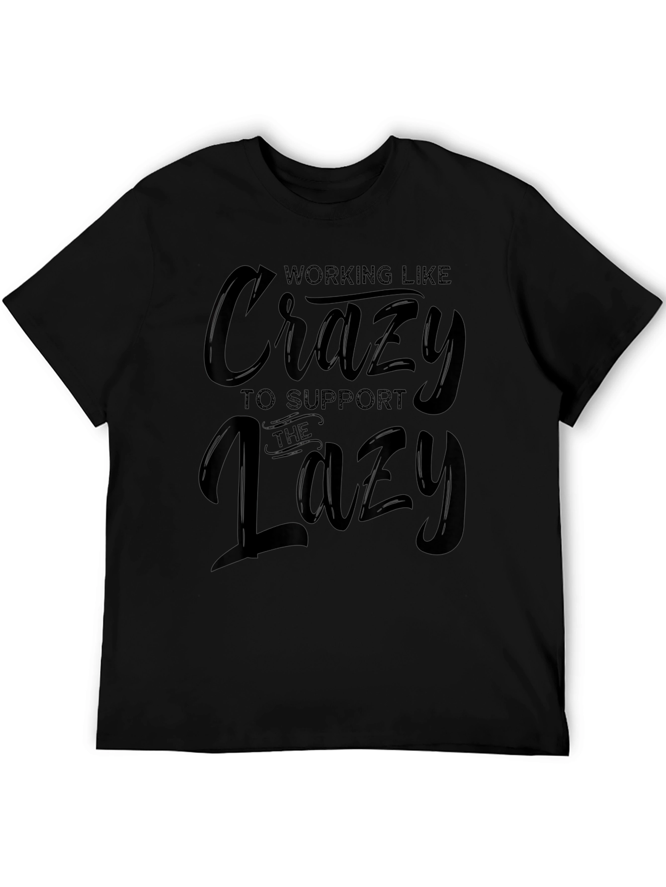 Working Like Crazy Graphic T-Shirt