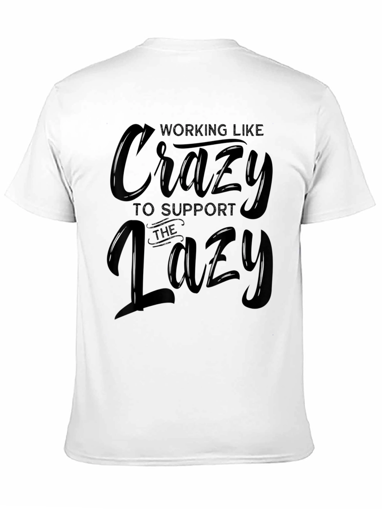 Working Like Crazy Graphic T-Shirt