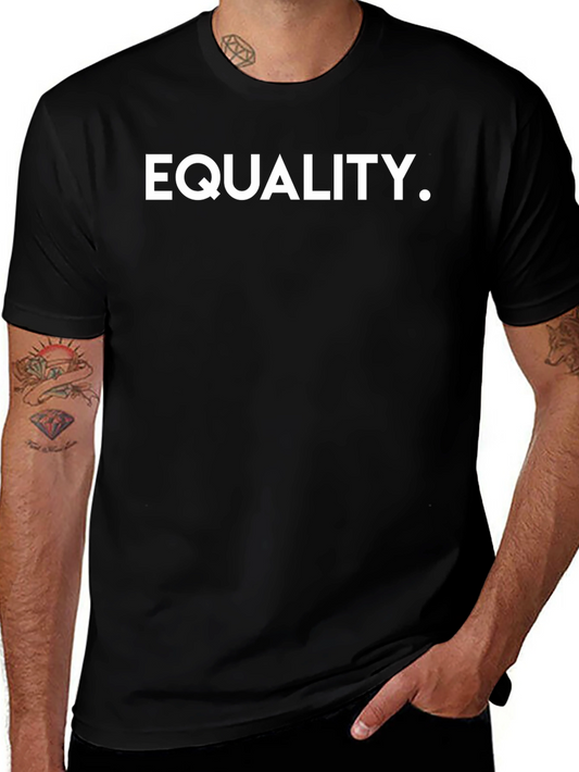 Equality T-Shirt - Simple Bold Statement Tee