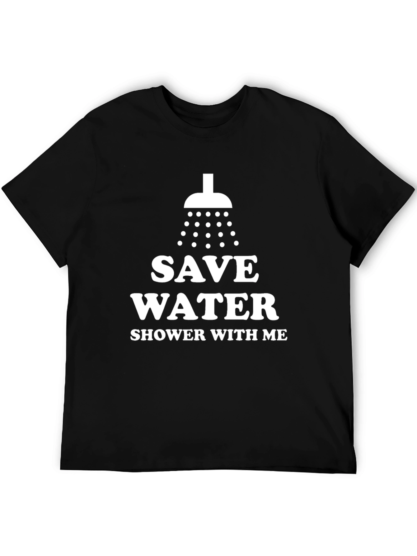 Funny Save Water Shower With Me Graphic Tee