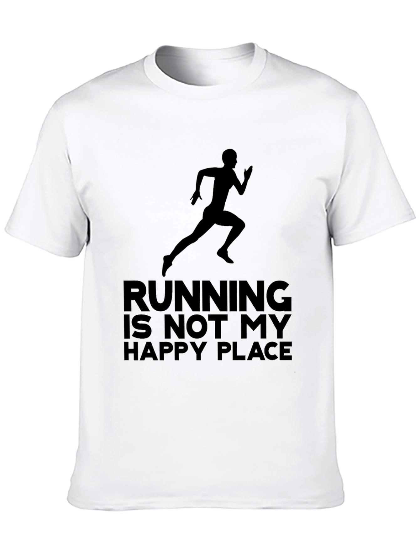 Running Is Not My Happy Place T-Shirt