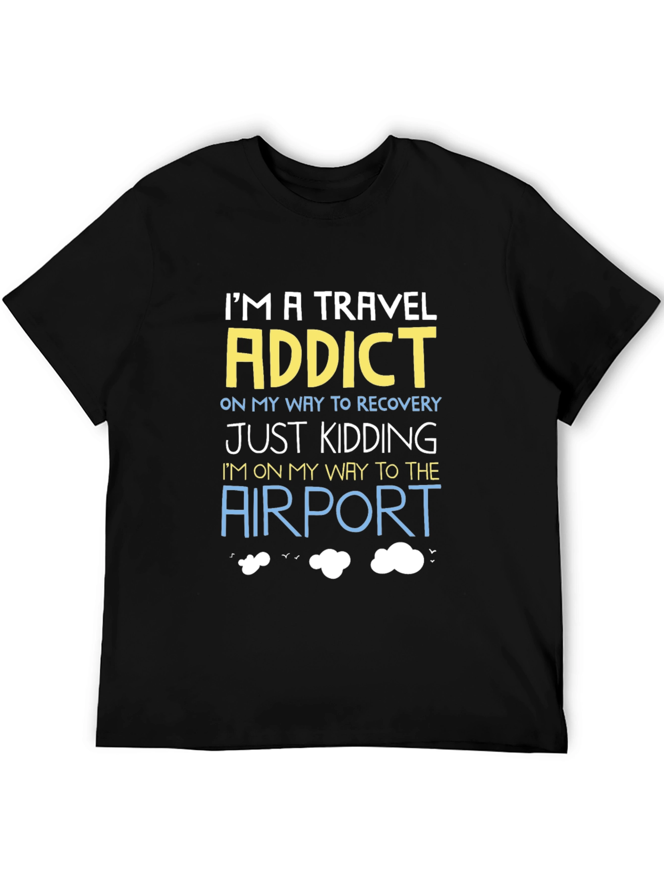 Travel Addict Funny T-Shirt - Airport Bound