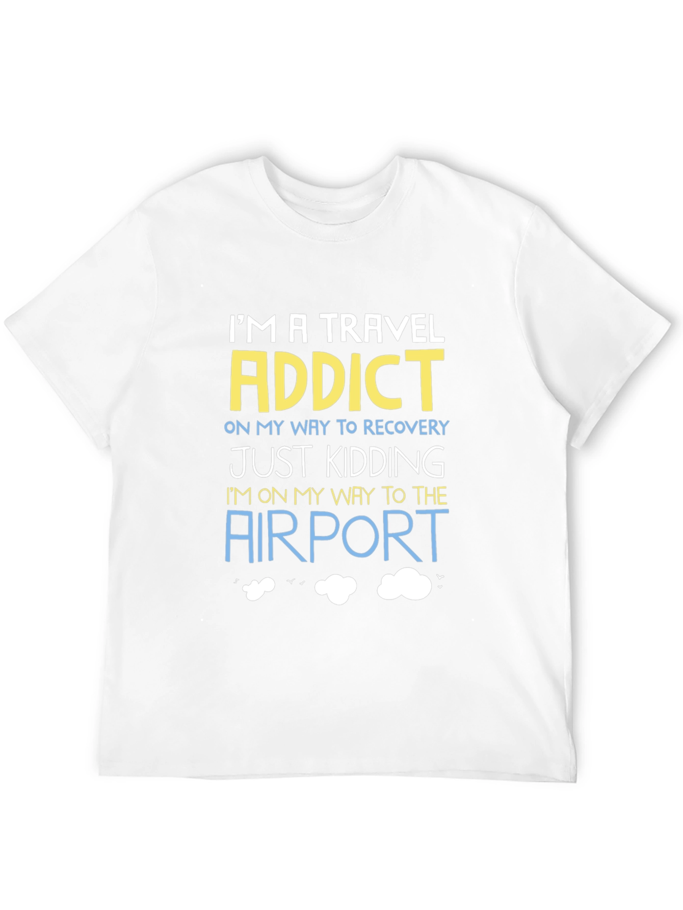 Travel Addict Funny T-Shirt - Airport Bound