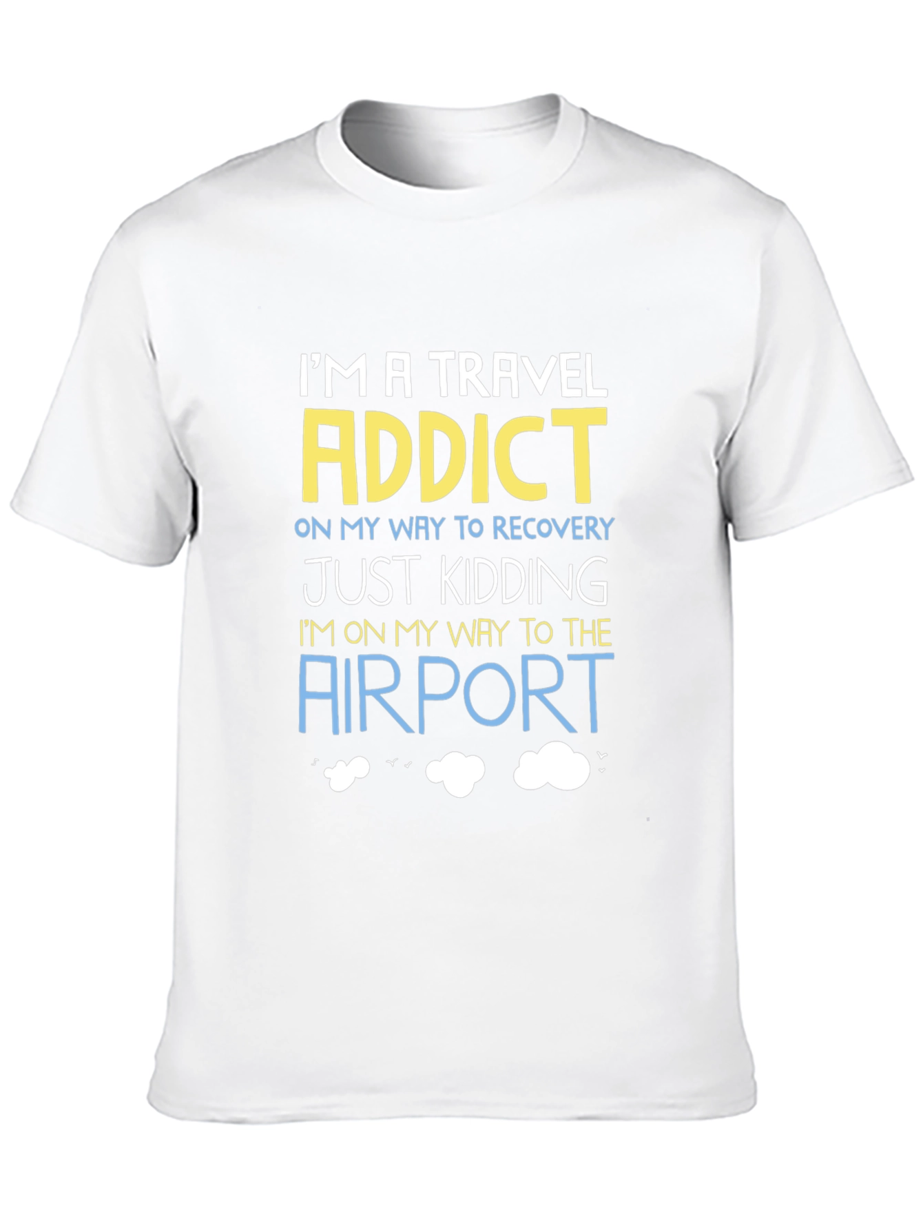 Travel Addict Funny T-Shirt - Airport Bound