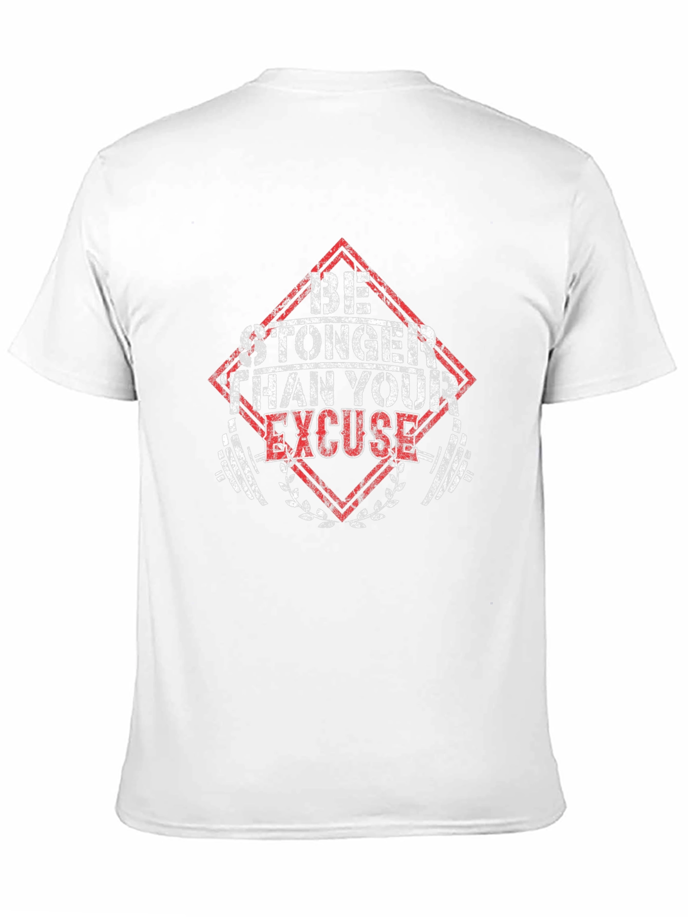 Be Stronger Than Your Excuse T-Shirt