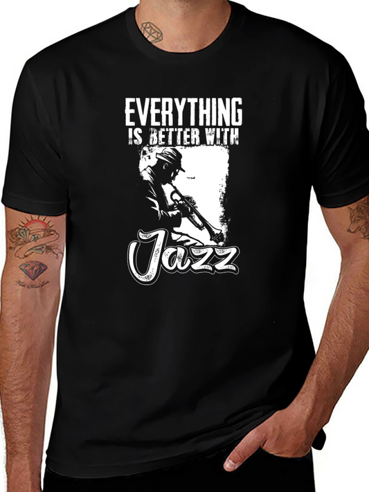 Jazz Musician T-Shirt - Everything is Better With Jazz Tee