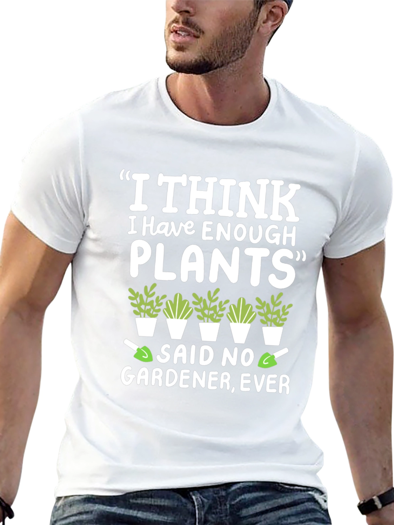 Funny Gardener T-Shirt - Enough Plants? Never!