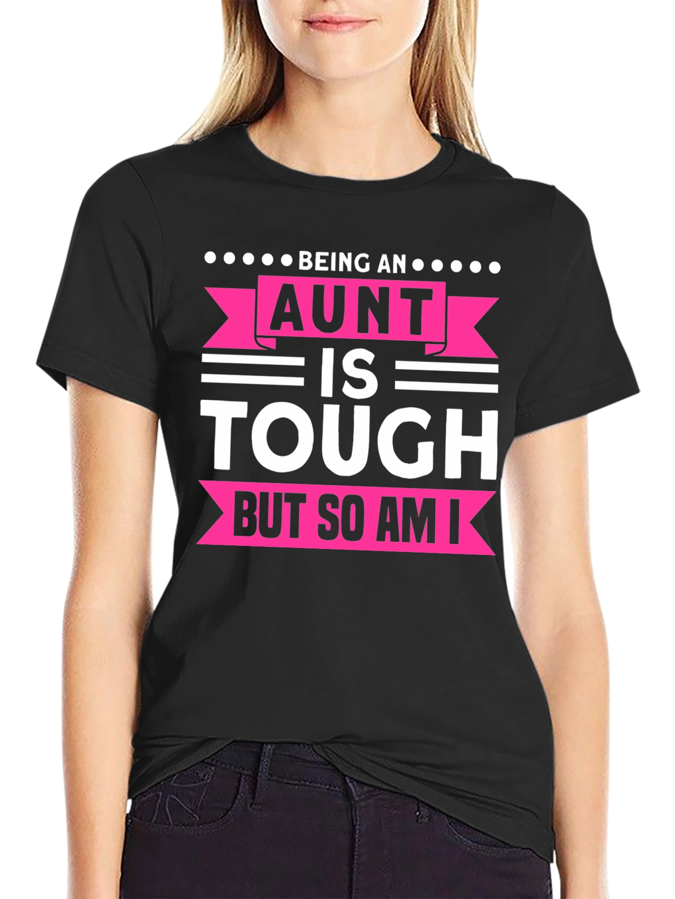 Being An Aunt Is Tough T-Shirt