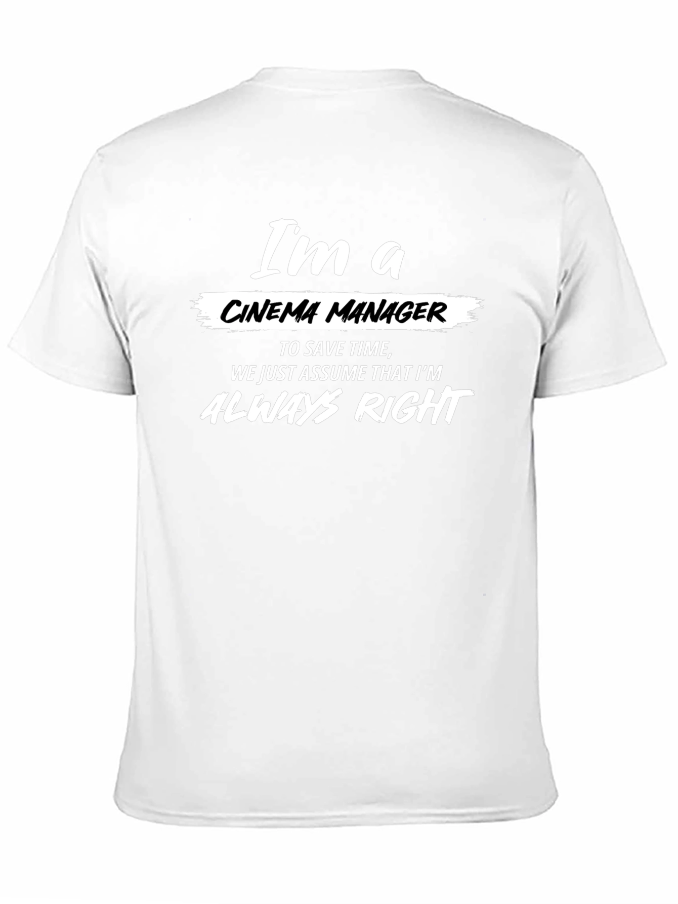 Cinema Manager T-Shirt - Always Right Slogan Tee