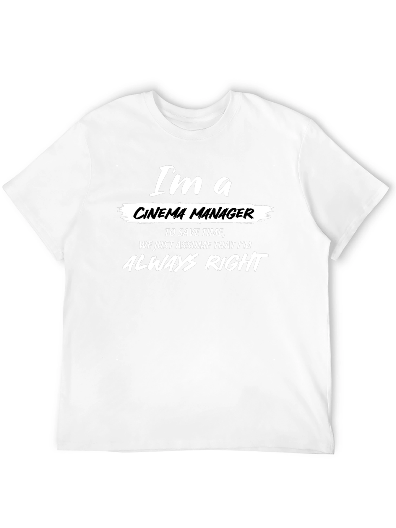 Cinema Manager T-Shirt - Always Right Slogan Tee