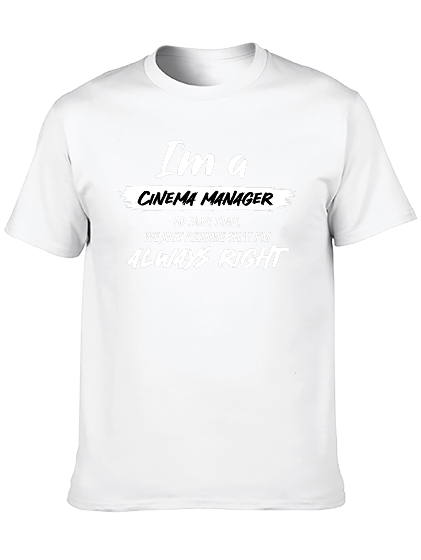 Cinema Manager T-Shirt - Always Right Slogan Tee