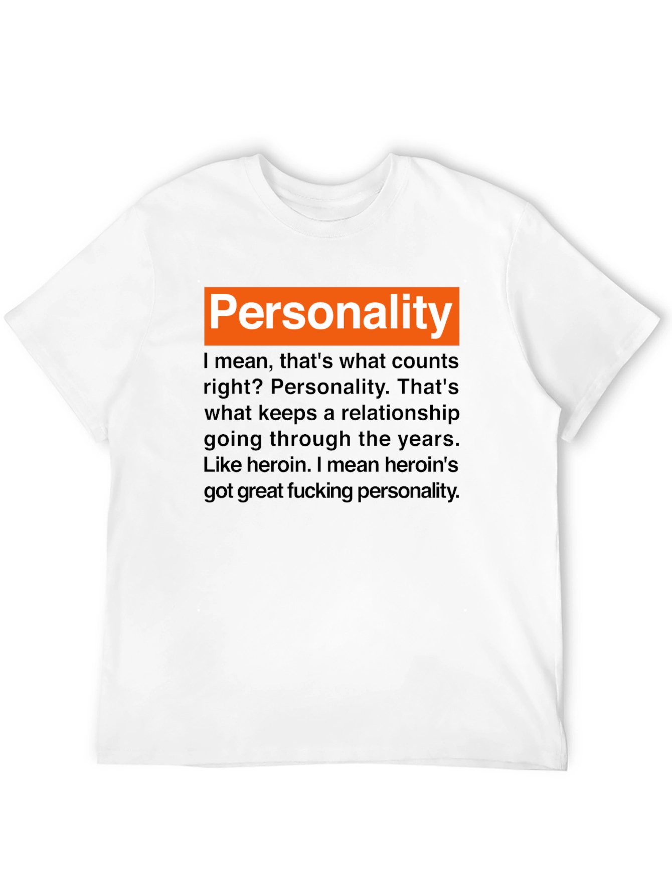 Personality Heroin T-Shirt - Edgy Humor Graphic Tee