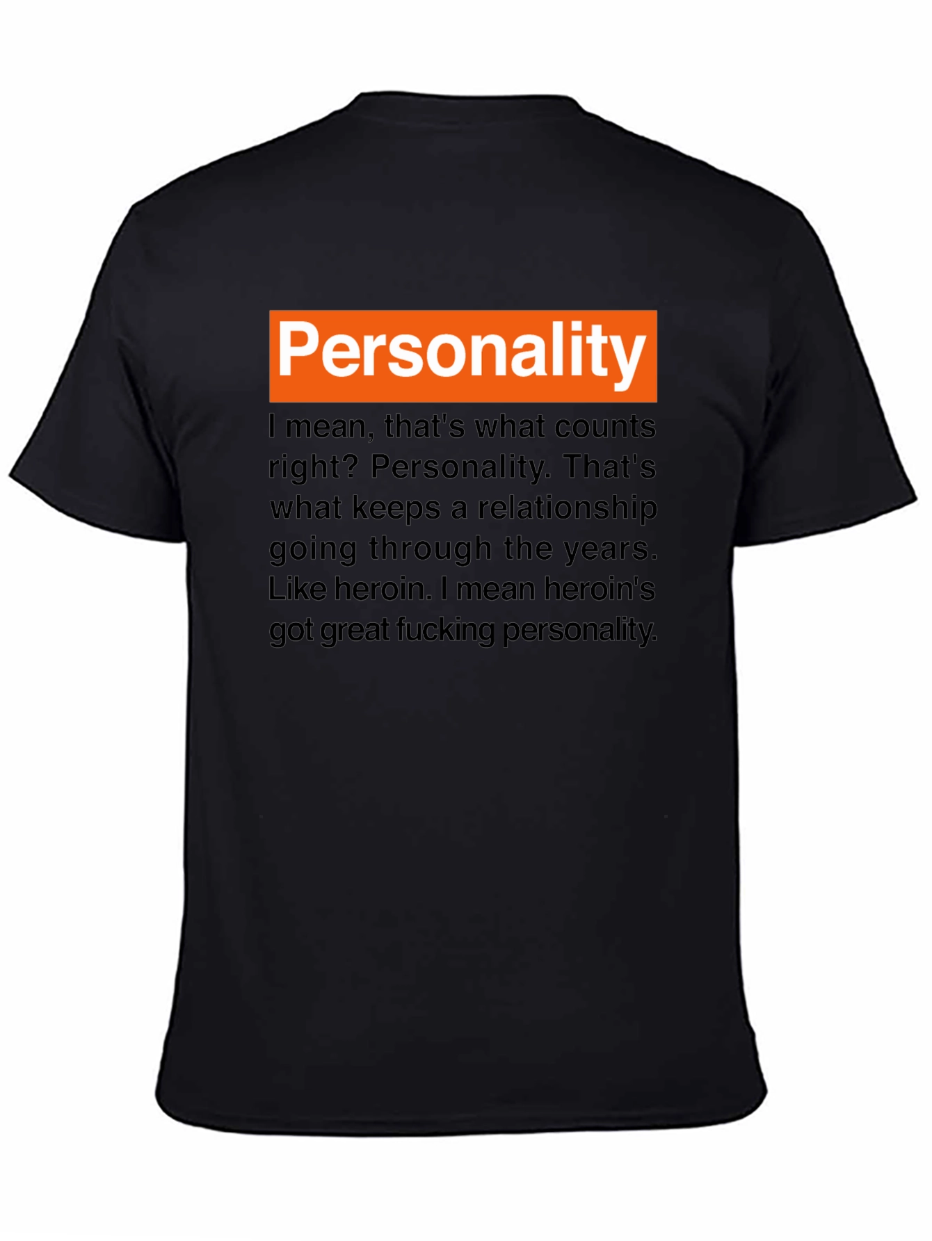 Personality Heroin T-Shirt - Edgy Humor Graphic Tee
