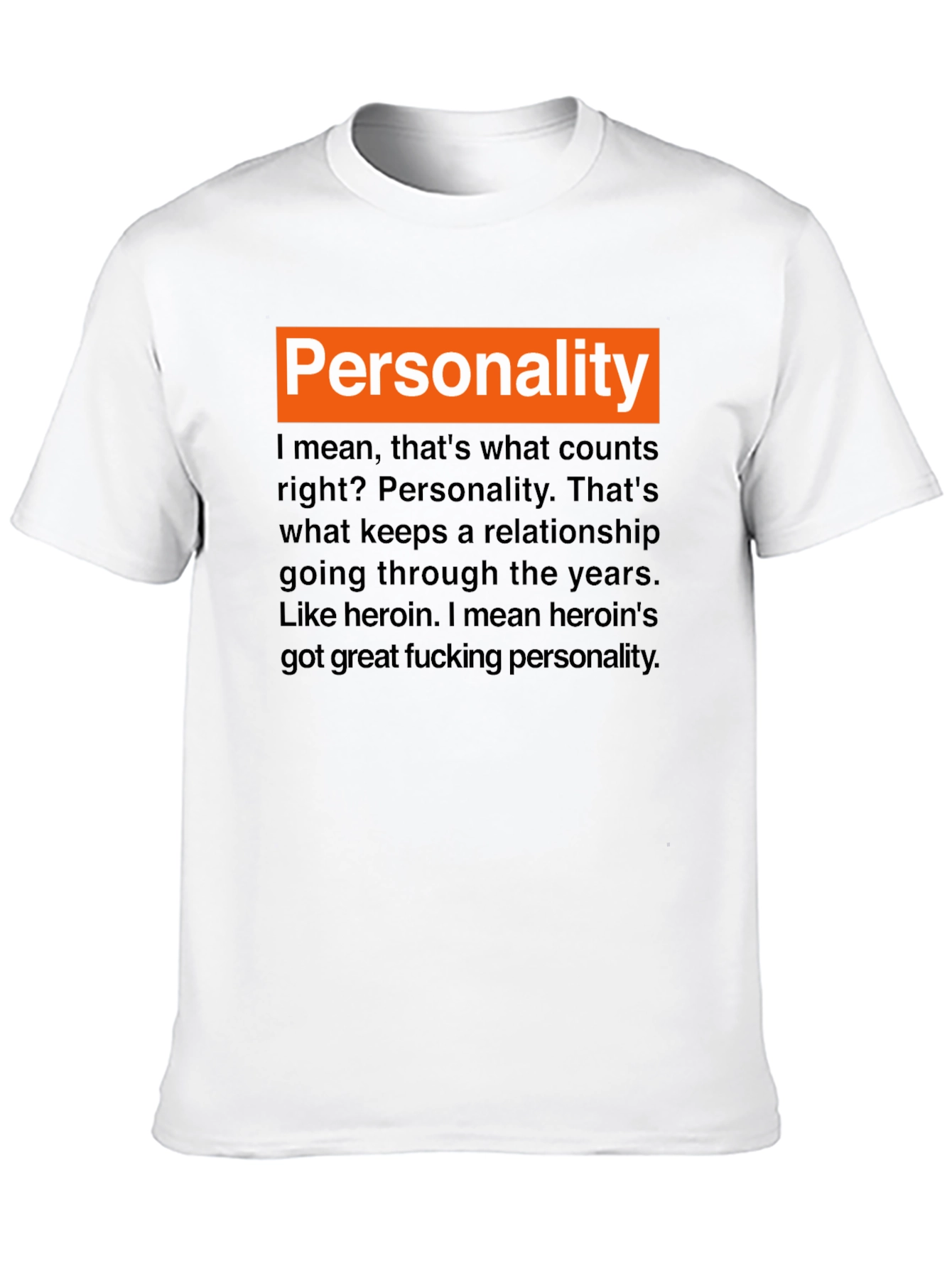 Personality Heroin T-Shirt - Edgy Humor Graphic Tee