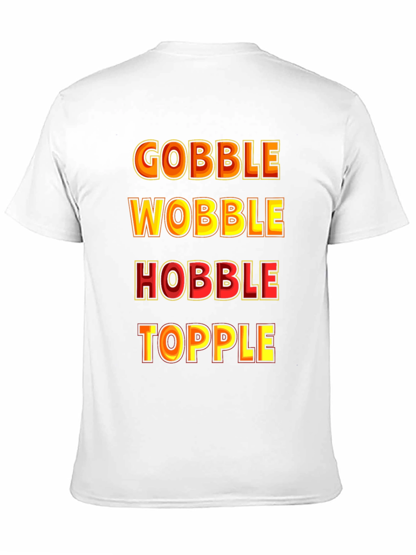 Gobble Wobble Hobble Topple Thanksgiving T-Shirt