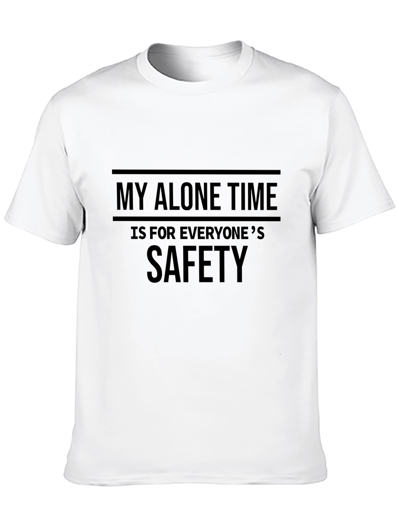 My Alone Time Safety T-Shirt - Funny Slogan Tee