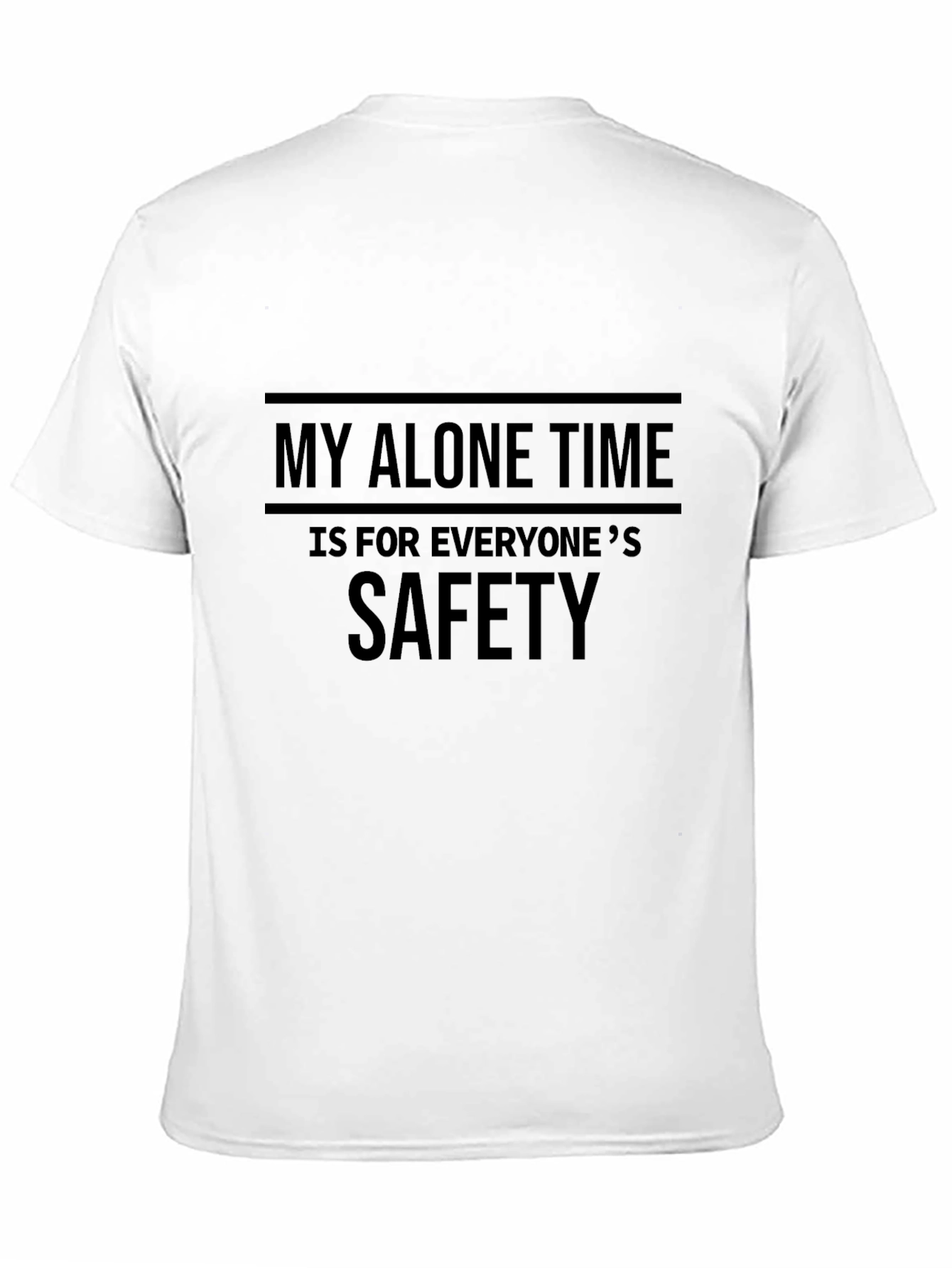 My Alone Time Safety T-Shirt - Funny Slogan Tee