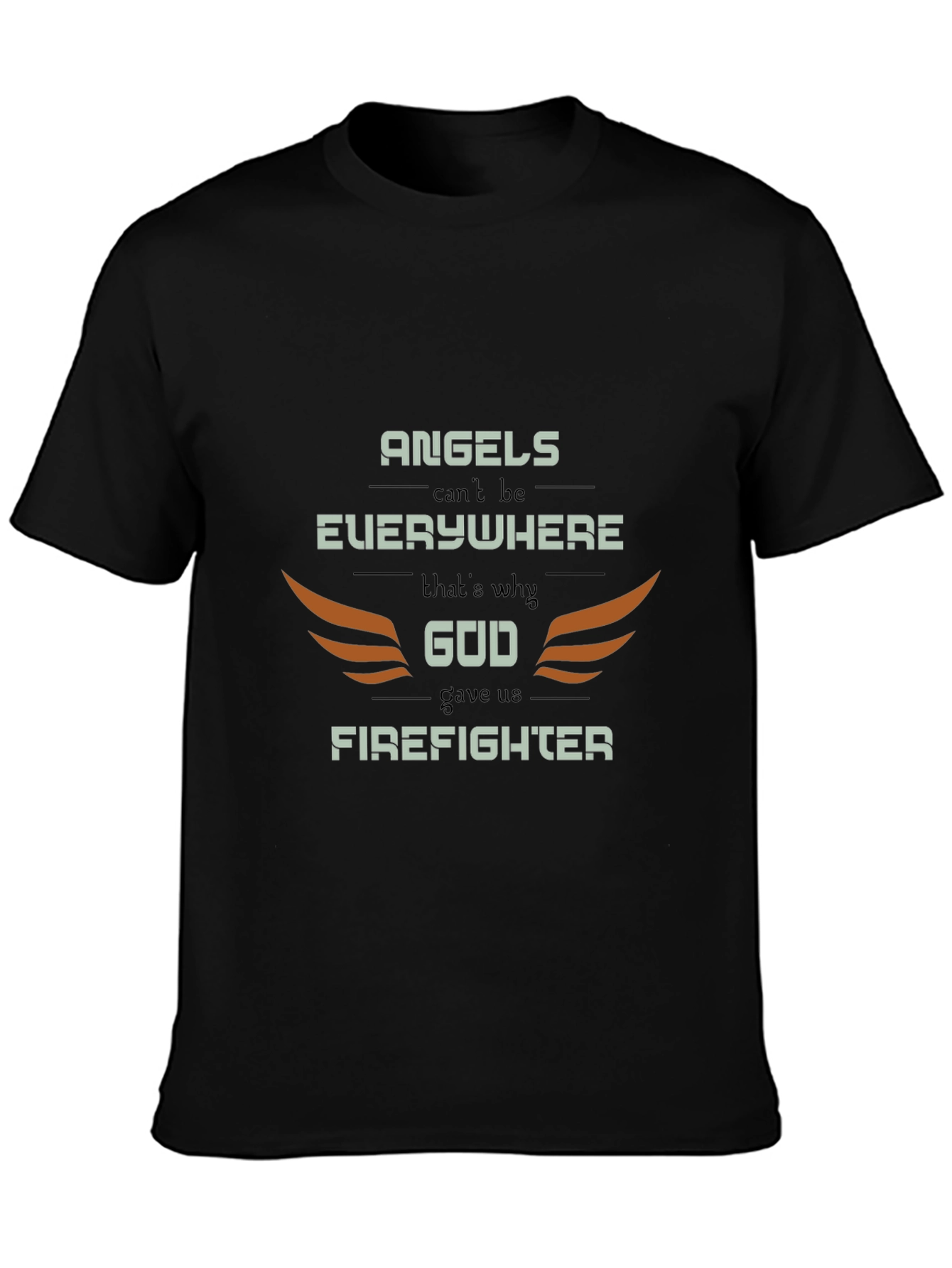 Firefighter Graphic Tee - Angels Cant Be Everywhere