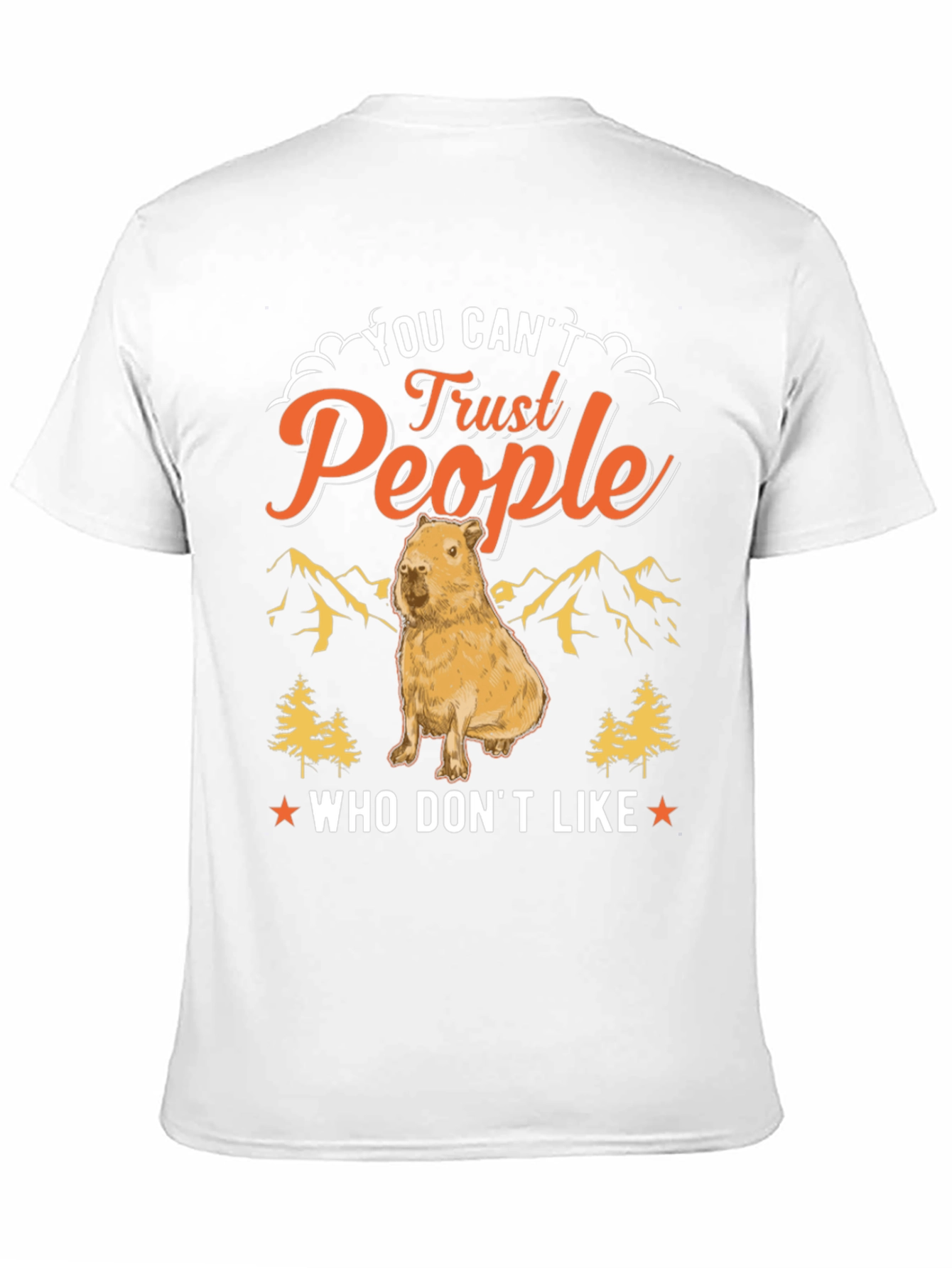 You Cant Trust People Capybara T-Shirt
