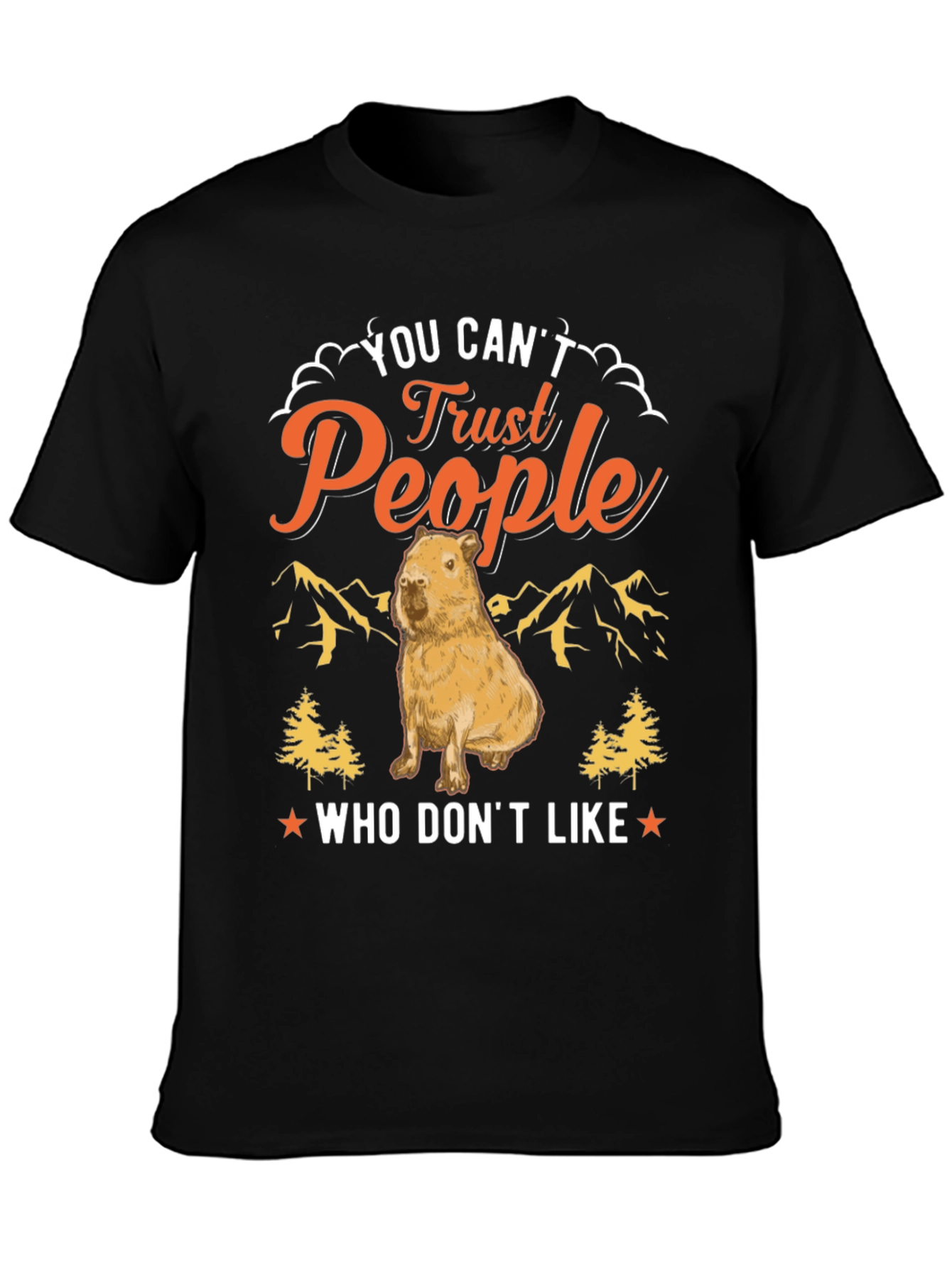 You Cant Trust People Capybara T-Shirt