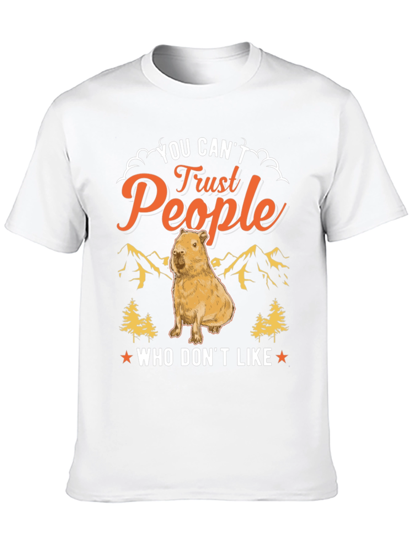 You Cant Trust People Capybara T-Shirt