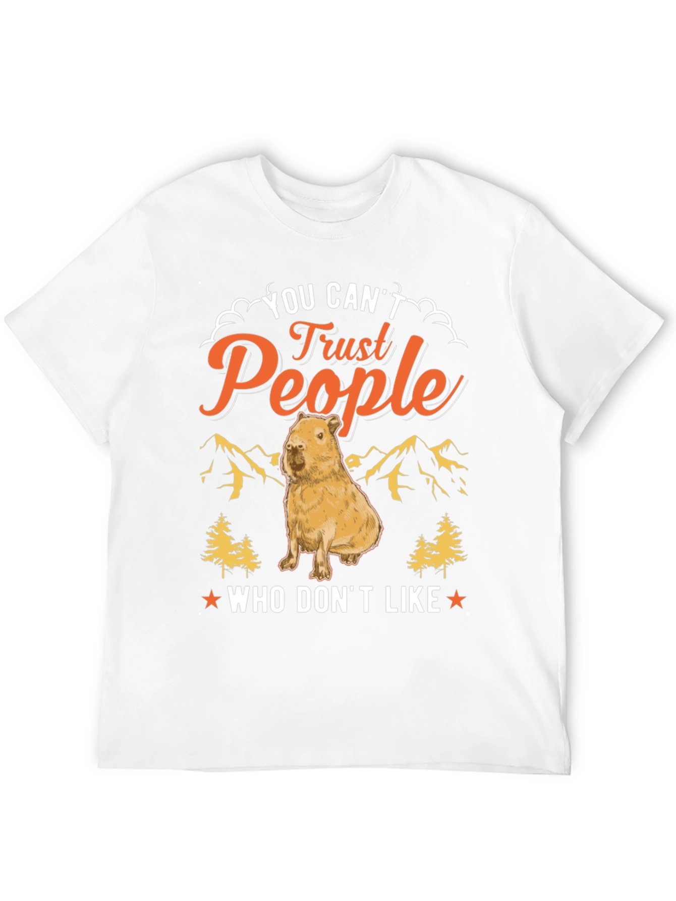 You Cant Trust People Capybara T-Shirt